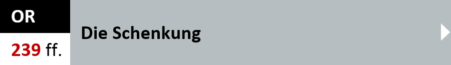 OR Artikel 239 ff. - Die Schenkung