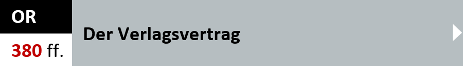 OR Artikel 380 ff. - Der Verlagsvertrag